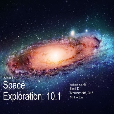Science 9 - Space Exploration Presentation - 10.1