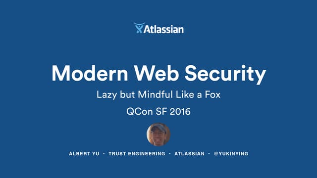 Modern Web Security, Lazy but Mindful Like a Fox