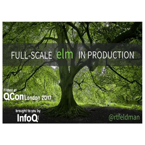 Full-Scale Elm in Production