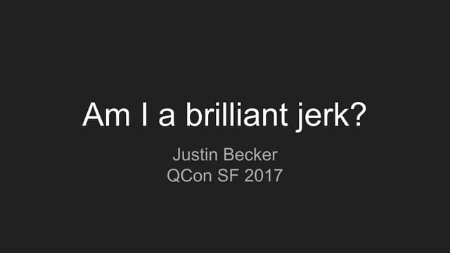 Am I a Brilliant Jerk?