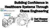 Building Confidence in Healthcare Systems through Chaos Engineering