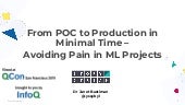 From POC to Production in Minimal Time - Avoiding Pain in ML Projects