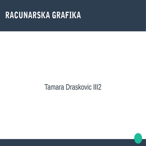 Računarska grafika i multimedija uvod | PPT