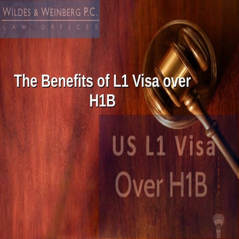 The Benefits of L1 Visa over H1B