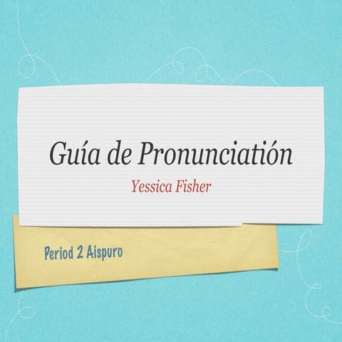 Guiá de Pronunciatión