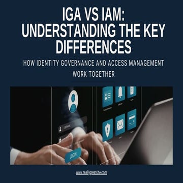 IGA vs IAM Understanding the Key Differences | PDF