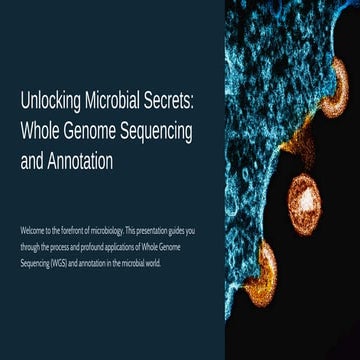 Microbial Genomics and Genetic Manipulation: Whole genome sequencing and anno...