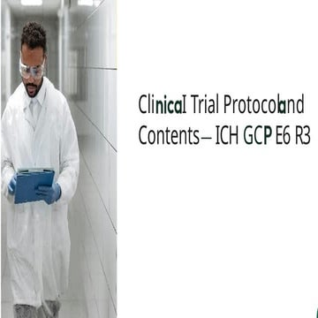 Comprehensive Guide to ICH GCP E6 R3 Clinical Trial Protocols | PPTX