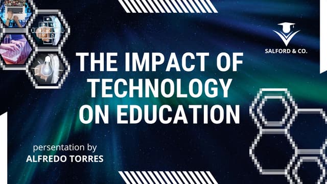 THE IMPACT OF TECHNOLOGY ON EDUCATION