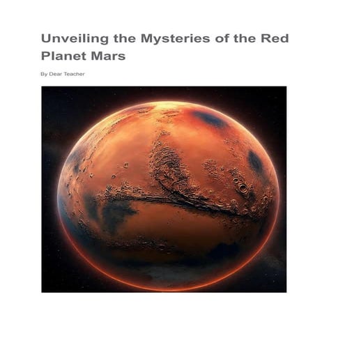 Unveiling the Mysteries of the Red Planet Mars
