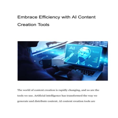 Embrace Efficiency with AI Content Creation Tools