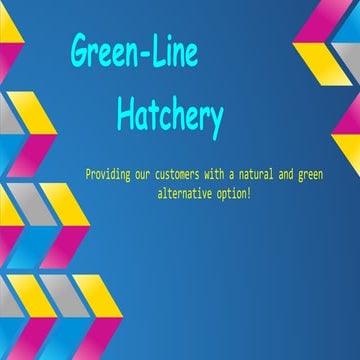 Green-Line Hatchery