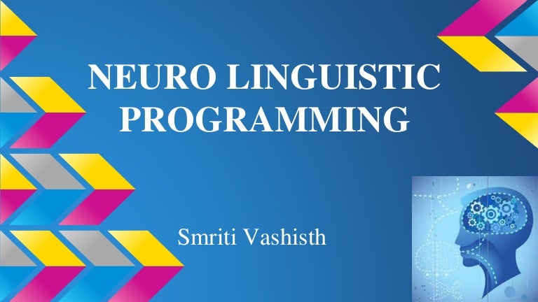 NeuroLinguistic Programming