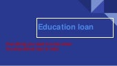 Education loan