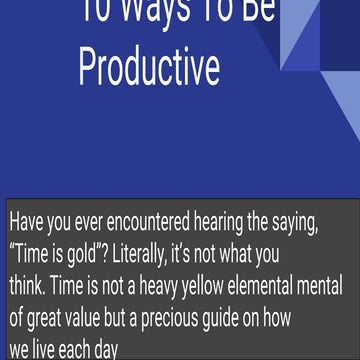10 Ways To Be Productive