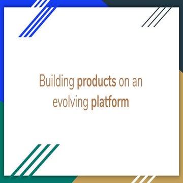   Building Products On An Evolving Platform w/ Rahma Javed, Director Enginee...