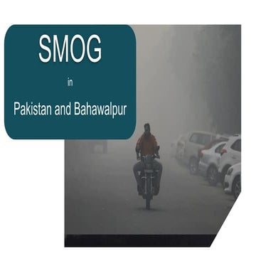 Smog: A leading cause of Air Pollution in Pakistan. | PPTX