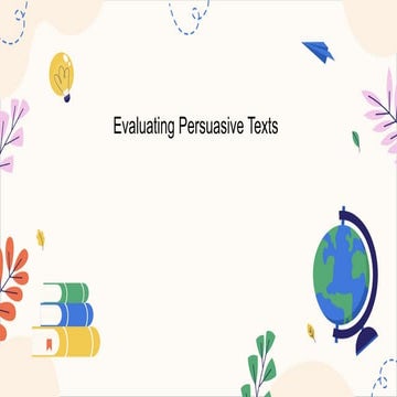 Evaluating Persuasive Texts and its examples | PPTX