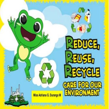 Reduce, reuse and recycle