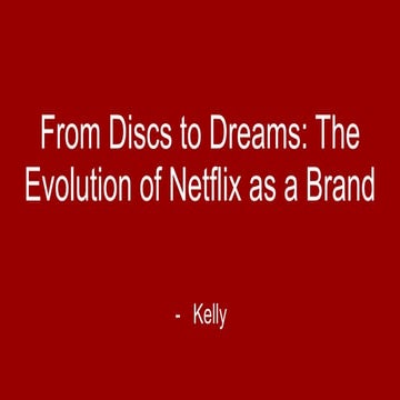 From Discs to Dreams: The Evolution of Netflix as a Brand