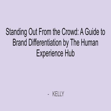 Standing Out From the Crowd: A Guide to Brand Differentiation by The Human Ex...