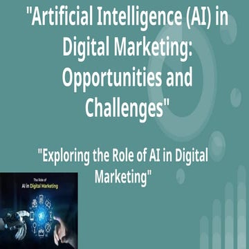 "Artificial Intelligence (AI) in Digital Marketing: Opportunities and ...