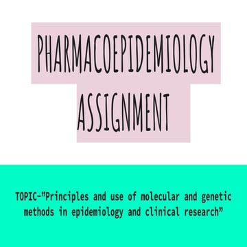 Genetic and molecular methods in Pharmacoepidemiology  