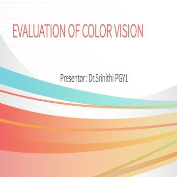 Evaluation of colour vision...............
