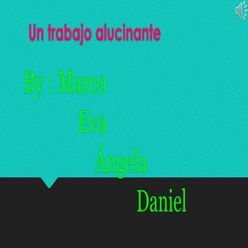 Un trabajo alucinante