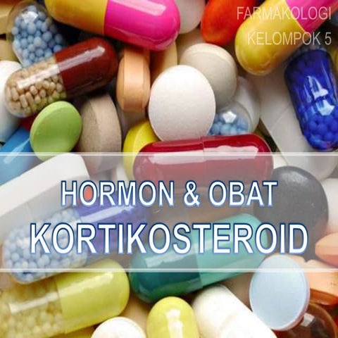 HORMON DAN OBAT KORTIKOSTEROID (FARMAKOLOGI)