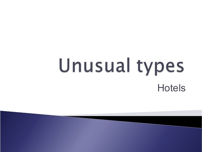 Unusual types of hotels