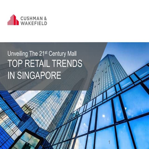 Unveiling The 21st Century Mall - A Retail Research Report by Cushman & Wakef...