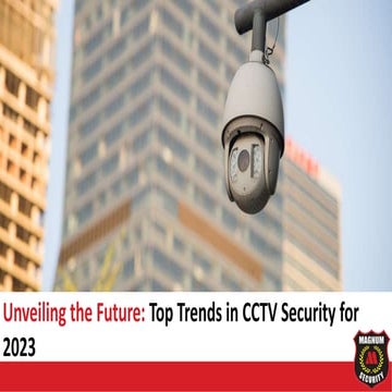 Unveiling the Future: Top Trends in CCTV Security for 2023
