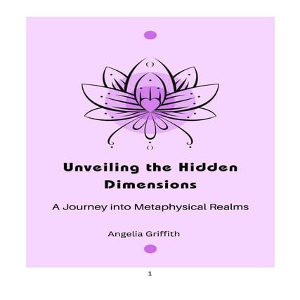Unveiling the Hidden Dimensions: A Journey into Metaphysical Realms