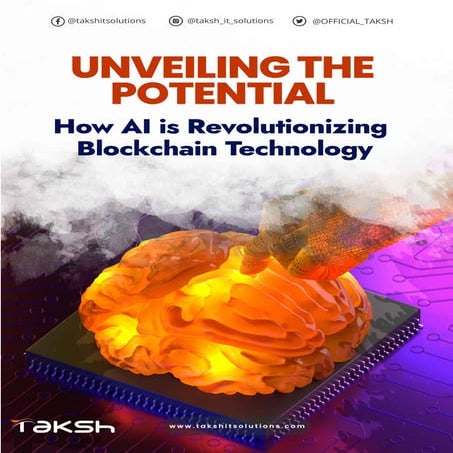 Unveiling the Potential-How AI is Revolutionizing Blockchain Technology.pdf