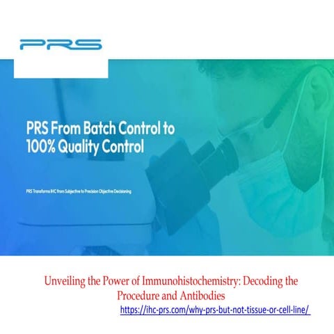Unveiling the Power of Immunohistochemistry Decoding the Procedure and Antibo...