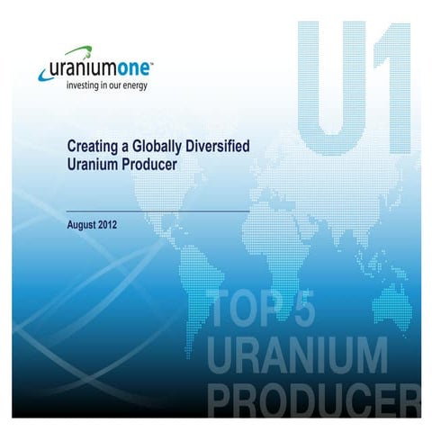 Uranium One August 2012 Presentation