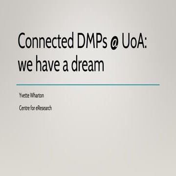 Connected DMPs at UoA - we have a dream