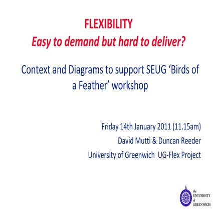 Greenwich concept diagrams SEUG presentation: "Flexibility" Jan 2011