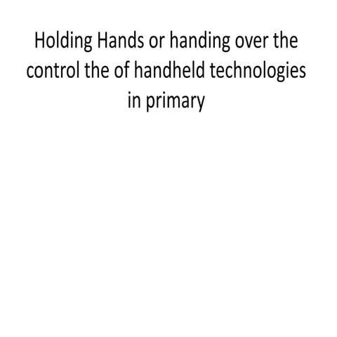 Handheld in primary University Plymouth 