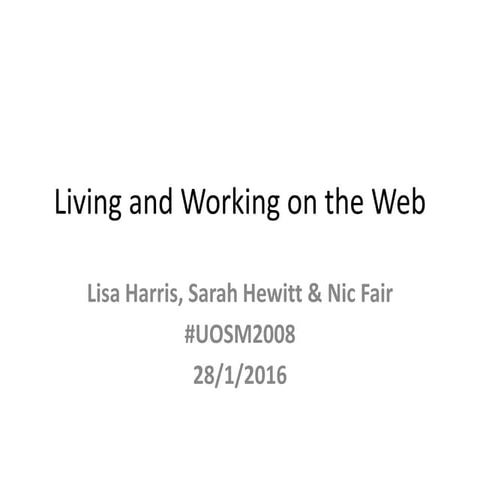 Living and Working on the Web Intro Session 2016
