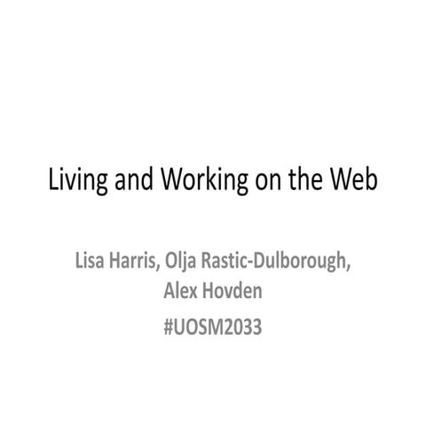 Living and Working on the Web #UOSM2033