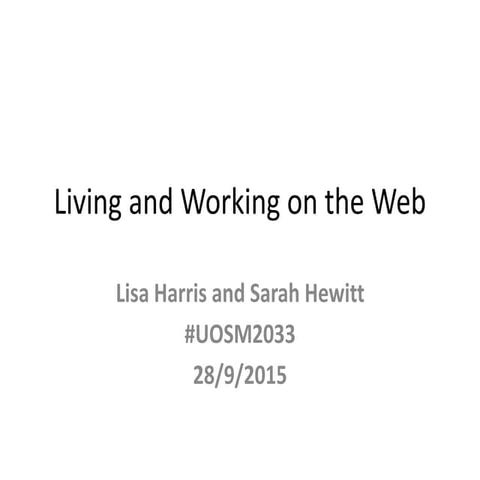Living and Working on the Web