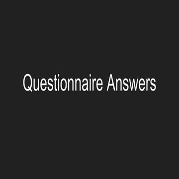 Questionnaire answers