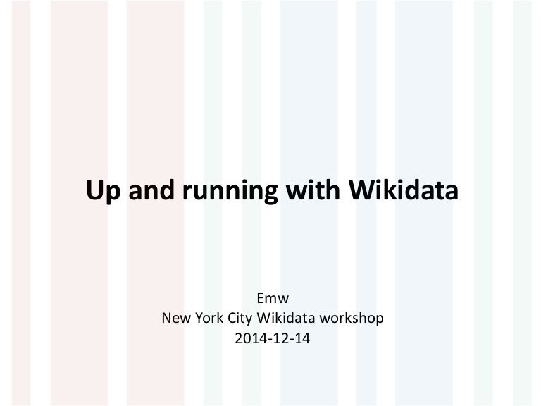 Up and running with Wikidata