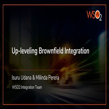 Up-leveling Brownfield Integration