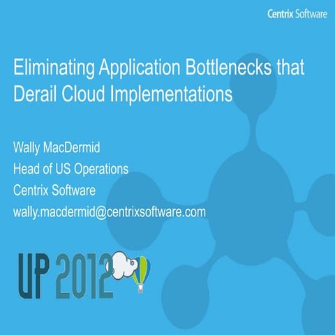 Eliminating Application Bottlenecks that Derail Cloud Implementations