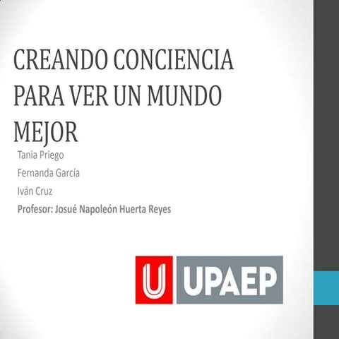 CREANDO CONCIENCIA PARA VER UN MUNDO MEJOR:TAFEIV