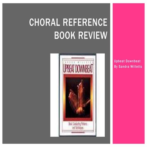 Upbeat downbeat: Basic conducting patterns and techniques (Sandra Willetts)