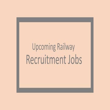 Upcoming Railway Recruitment Jobs